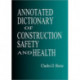 Annotated Dictionary of Construction Safety and Health
