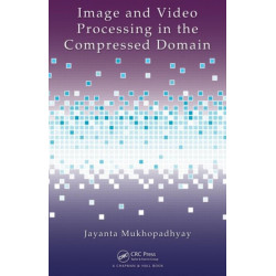 Image and Video Processing in the Compressed Domain