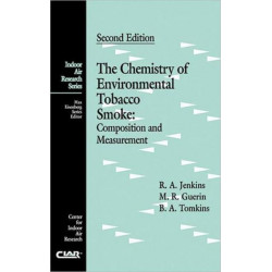 The Chemistry of Environmental Tobacco Smoke: Composition and Measurement, Second Edition