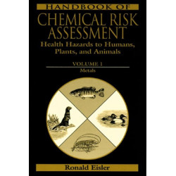 Handbook of Chemical Risk Assessment: Health Hazards to Humans, Plants, and Animals, Three Volume Set