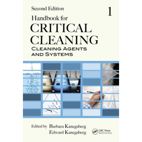 Handbook for Critical Cleaning: Cleaning Agents and Systems, Second Edition