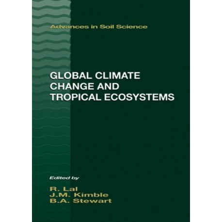Global Climate Change and Tropical Ecosystems