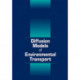 Diffusion Models of Environmental Transport