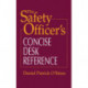 The Safety Officer's Concise Desk Reference