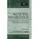 Water Well Rehabilitation: A Practical Guide to Understanding Well Problems and Solutions