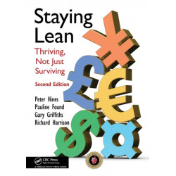 Staying Lean: Thriving, Not Just Surviving, Second Edition