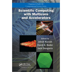 Scientific Computing with Multicore and Accelerators