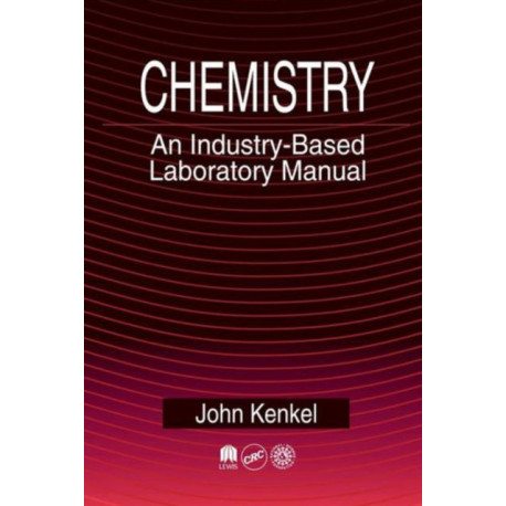 Chemistry: An Industry-Based Laboratory Manual