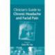 Clinician's Guide to Chronic Headache and Facial Pain