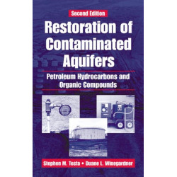 Restoration of Contaminated Aquifers: Petroleum Hydrocarbons and Organic Compounds, Second Edition