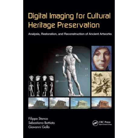 Digital Imaging for Cultural Heritage Preservation: Analysis, Restoration, and Reconstruction of Ancient Artworks