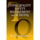 Total Quality Safety Management and Auditing