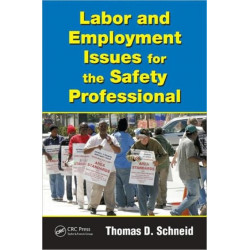 Labor and Employment Issues for the Safety Professional