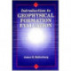 Introduction to Geophysical Formation Evaluation