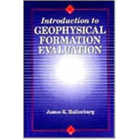 Introduction to Geophysical Formation Evaluation