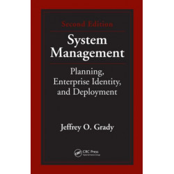 System Management: Planning, Enterprise Identity, and Deployment, Second Edition