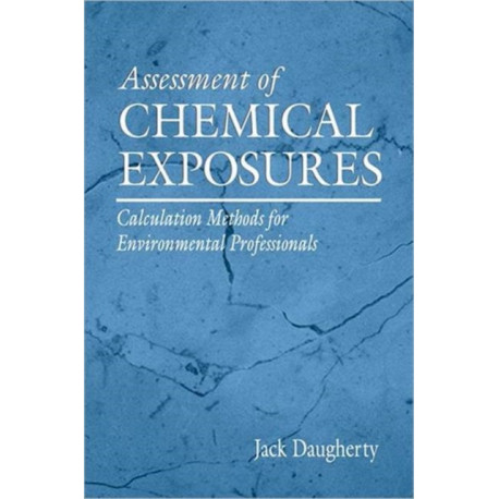 Assessment of Chemical Exposures: Calculation Methods for Environmental Professionals
