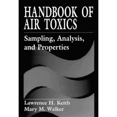 Handbook of Air Toxics: Sampling, Analysis, and Properties