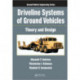 Driveline Systems of Ground Vehicles: Theory and Design