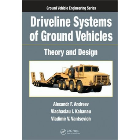 Driveline Systems of Ground Vehicles: Theory and Design