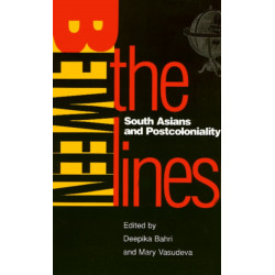 Between the Lines: South Asians and Postcoloniality