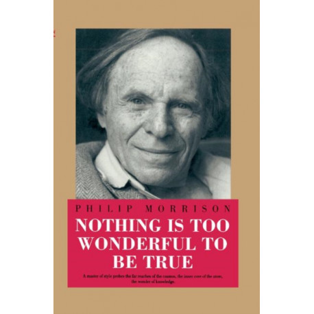 Nothing Is Too Wonderful to Be True