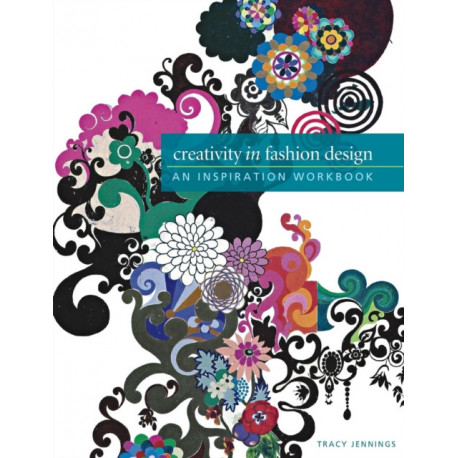 Creativity in Fashion Design: An Inspiration Workbook