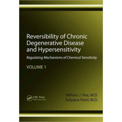 Reversibility of Chronic Degenerative Disease and Hypersensitivity, Volume 1: Regulating Mechanisms of Chemical Sensitivity