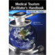 Medical Tourism Facilitator's Handbook