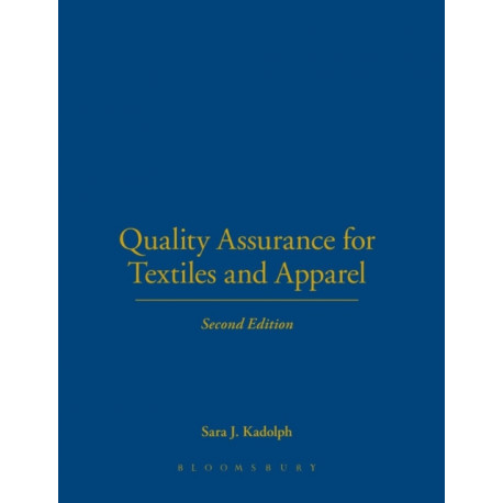 Quality Assurance for Textiles and Apparel 2nd Edition