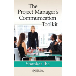 The Project Manager's Communication Toolkit