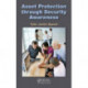 Asset Protection through Security Awareness: A Framework to Plan, Manage, and Maximize Benefits