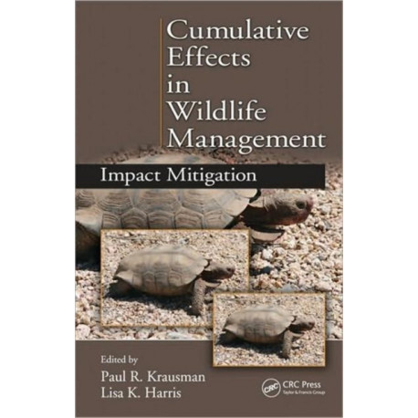 Cumulative Effects in Wildlife Management: Impact Mitigation