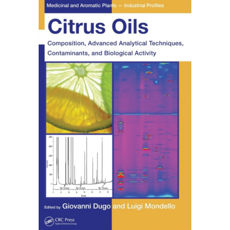 Citrus Oils: Composition, Advanced Analytical Techniques, Contaminants, and Biological Activity