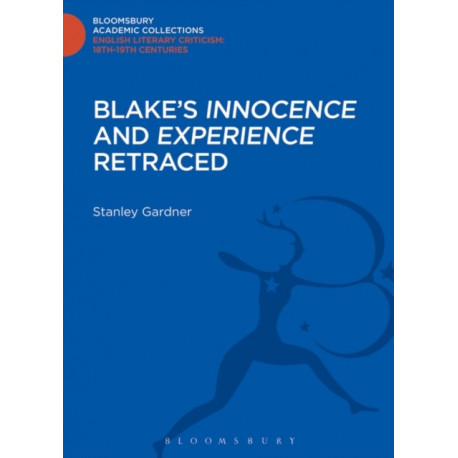 Blake's 'Innocence' and 'Experience' Retraced