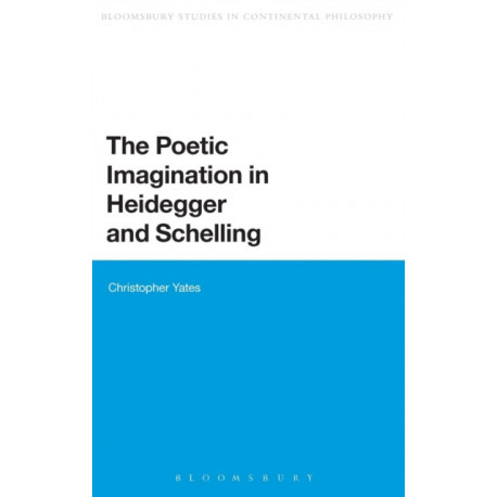 The Poetic Imagination in Heidegger and Schelling