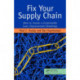Fix Your Supply Chain: How to Create a Sustainable Lean Improvement Roadmap