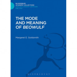 The Mode and Meaning of 'Beowulf'