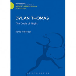 Dylan Thomas: The Code of Night