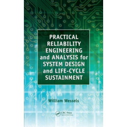 Practical Reliability Engineering and Analysis for System Design and Life-Cycle Sustainment