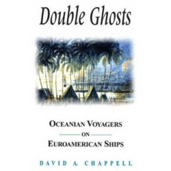 Double Ghosts: Oceanian Voyagers on Euroamerican Ships