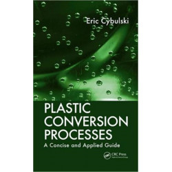 Plastic Conversion Processes: A Concise and Applied Guide