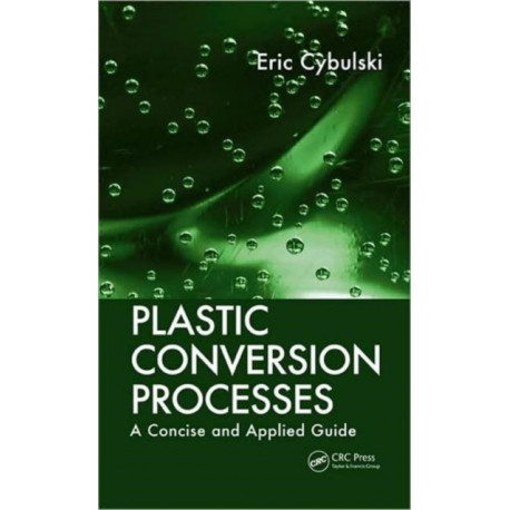 Plastic Conversion Processes: A Concise and Applied Guide