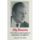 My Russia: The Political Autobiography of Gennady Zyuganov: The Political Autobiography of Gennady Zyuganov