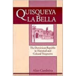 Quisqueya la Bella: Dominican Republic in Historical and Cultural Perspective