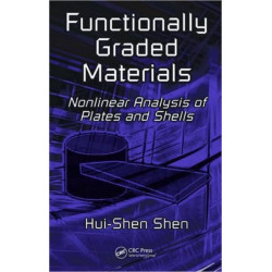 Functionally Graded Materials: Nonlinear Analysis of Plates and Shells