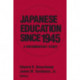 Japanese Education since 1945: A Documentary Study