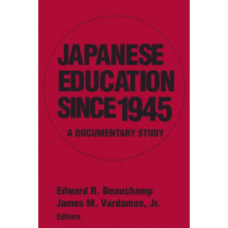 Japanese Education since 1945: A Documentary Study