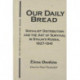 Our Daily Bread: Socialist Distribution and the Art of Survival in Stalin's Russia, 1927-1941
