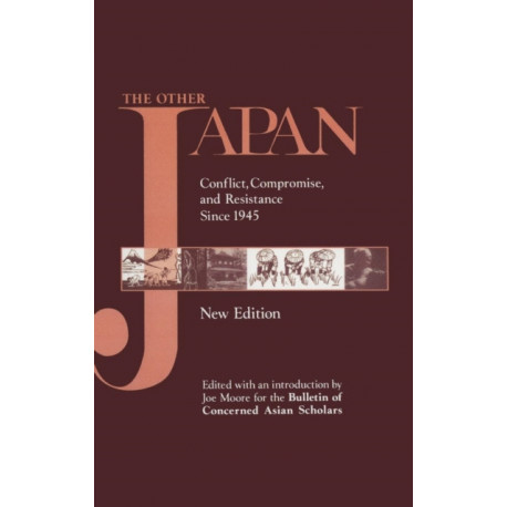 The Other Japan: Democratic Promise Versus Capitalist Efficiency, 1945 to the Present